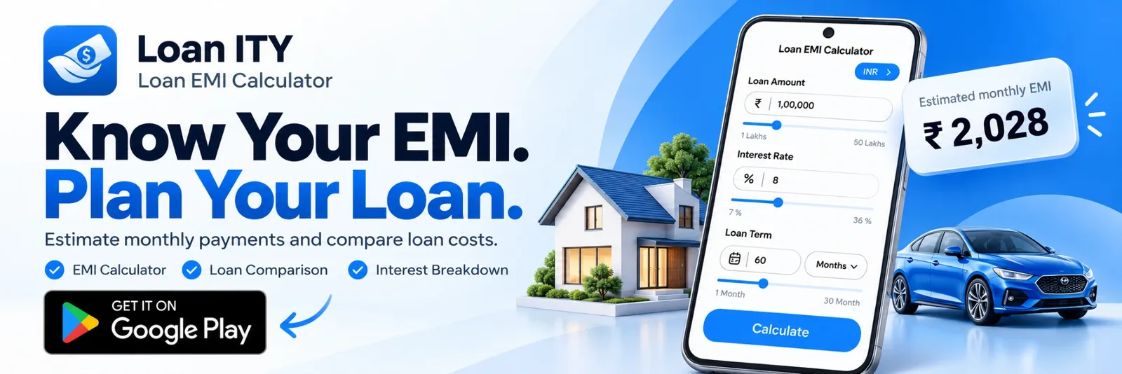 Loan ITY EMI calculator: know your EMI, plan your loan. Get it on Google Play.
