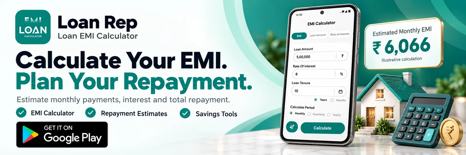 Loan Rep EMI calculator: calculate your EMI and plan your repayment. Get it on Google Play.